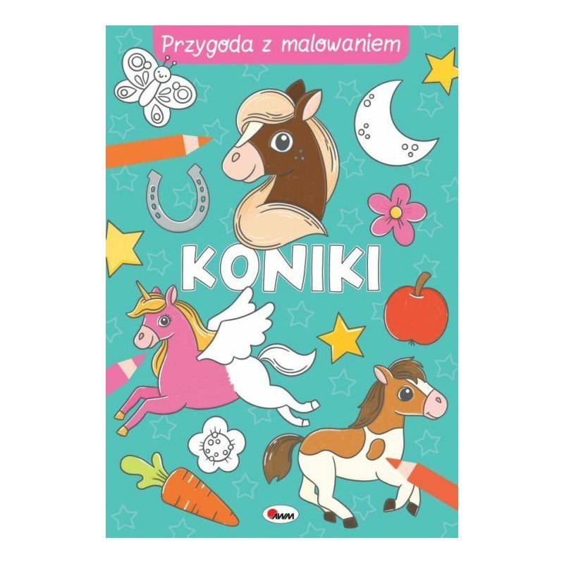 Przygoda z malow. koniki AWM WYDAWNICTWO